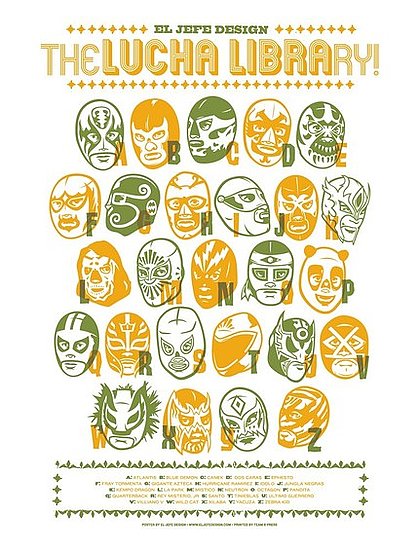 Wrestling fan in your casa? Then get him or her the El Jefe Design Lucha Libre Alphabet screenprint poster ($20).
Wrestling fan in your casa? Then get him or her the El Jefe Design Lucha Libre Alphabet screenprint poster ($20).