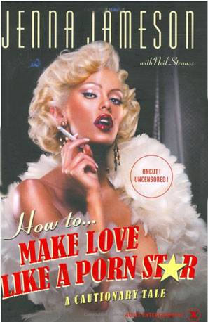 How to Make Love Like a Porn Star How to Make Love Like a Porn Star