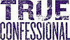True Confession — I Moved on in Record Speed
