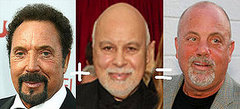 Billy Joel Looks Like Tom Jones Plus Rene Angelil Billy Joel Looks Like Tom Jones Plus Rene Angelil