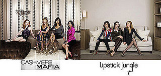 Separated at Birth: Lipstick Jungle and Cashmere Mafia