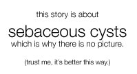 Sebaceous Cysts Sebaceous Cysts