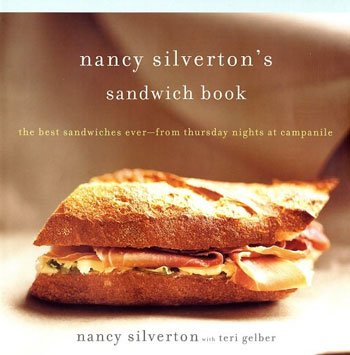 Nancy Silverton's Fancy-Pants Sandwich Cookbook