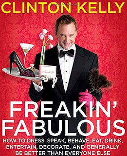Fab Read: Freakin' Fabulous: How to Dress, Speak, Behave, Eat, Drink, Entertain, Decorate, and Generally Be Better Than Everyone