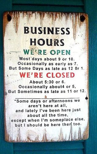 We're Open ... Unless We're Closed