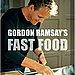 Gordon Ramsay's Fast Food