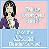 Take the lilsugar Reader Survey!