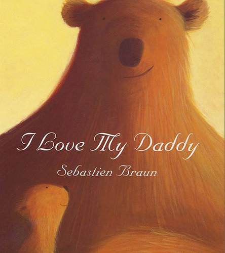 I Love My Daddy I Love My Daddy