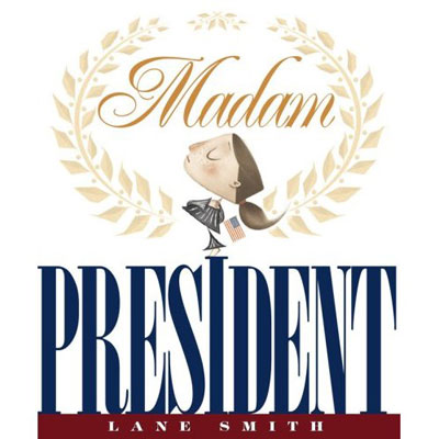 Madam President ($12) Madam President ($12)