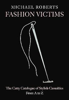 Fab Read: Fashion Victims, The Catty Catalogue of Stylish Casualties, From A to Z 