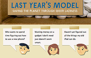 Last Year's Model Advocates Keeping Old Gadgets and Not Upgrading