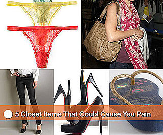 5 Closet Items That Could Cause You Pain