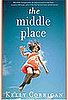 The Middle Place by Kelly Corrigan