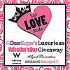 DearSugar's Luxurious Valentine's Day Giveaway!