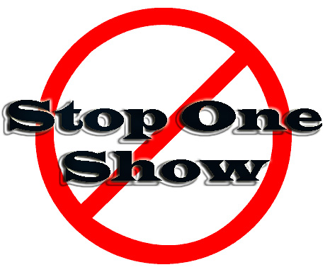 Stop One Show!