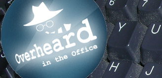Website Of The Day: Overheard In The Office