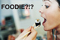 The Word "Foodie": Love It Or Hate It?