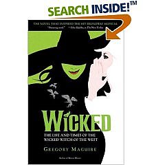 Wicked: The Life and Times of the Wicked Witch of the West (Musical Tie-in Edition)
