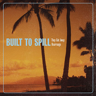 Song of the Day: Built to Spill, "They Got Away"